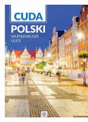 Okadka ksiki - Cuda Polski - Najpikniejsze ulice