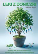 Ok�adka ksi�zki - Leki z doniczki. Holistyczne leczenie za pomoc� naturalnych �rodk�w i zi� leczniczych
