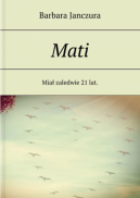 Okadka ksizki - Mati Mia zaledwie 21 lat