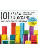 Ok�adka ksi�zki - 101 zabaw z klockami. Nauka matematyki poprzez zabaw�. Podr�cznik dla rodzic�w i nauczycieli