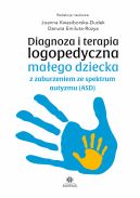 Okadka ksiki - Diagnoza i terapia logopedyczna maego dziecka z zaburzeniem ze spektrum autyzmu (ASD)