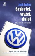 Ok�adka - Szybciej, wy�ej, dalej. Skandale Volkswagena