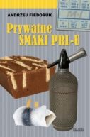 Okadka ksizki - Prywatne smaki PRL-u