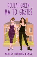 Okadka ksizki - Delilah Green ma to gdzie