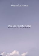 Ok�adka - Jak si� przechodzi przez drog�