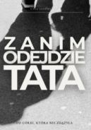 Ok�adka ksi�zki - Zanim odejdzie Tata: Od C�rki, kt�ra nie zd��y�a