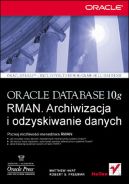 Ok�adka - Oracle Database 10g RMAN. Archiwizacja i odzyskiwanie danych