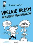 Okładka książki - Wielkie błędy wielkich naukowców