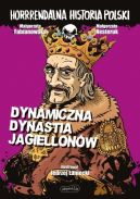 Okładka książki - Dynamiczna dynastia Jagiellonów