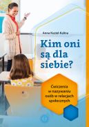 Okadka - Kim oni s dla siebie? wiczenia w nazywaniu osb w relacjach spoecznych