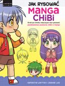 Okadka - Jak rysowa Manga Chibi. Krok po kroku nauczysz si rysowa podstawowe postacie chibi z mangi