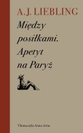 Ok�adka - Mi�dzy posi�kami. Apetyt na Pary�