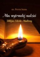 Okładka - Moc wytrwałej nadziei. Biblijna Szkoła Modlitwy