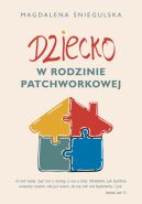 Ok�adka - Dziecko w rodzinie patchworkowej