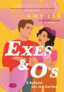Ok�adka - Exes and O's. Z by�ymi nie ma �art�w