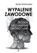 Ok�adka - Wypalenie zawodowe. �r�d�a, mechanizmy, zapobieganie