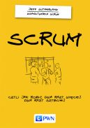 Okładka ksiązki - Scrum. Czyli jak robić dwa raz więcej, dwa razy szybciej