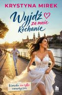 Ok�adka ksi�zki - Wyjd� za mnie, kochanie