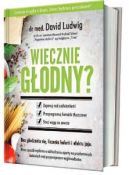 Ok�adka - Wiecznie g�odny?  Zapanuj nad zachciankami,  przeprogramuj kom�rki t�uszczowe,  stra� wag� na zawsze