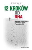 Okładka - 12 kroków od dna. Opowieść o trzeźwości osiągniętej dzięki Wspólnocie AA