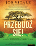 Okadka ksizki - Przebud si! Odkryj sekret szczcia i ycia pozbawionego problemw