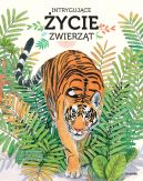 Ok�adka - Intryguj�ce �ycie zwierz�t