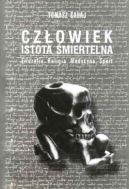 Okadka ksizki - Czowiek, istota miertelna. Filozofia. Religia. Medycyna. Sport