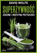Ok�adka - Super�ywno��. Jedzenie i medycyna przysz�o�ci
