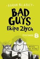 Okadka - Bad Guys. Ekipa Zych. Misja koo pira