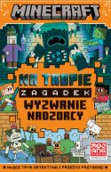 Ok�adka - Minecraft. Na tropie zagadek. Wyzwanie nadzorcy