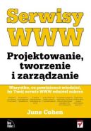 Ok�adka - Serwisy WWW. Projektowanie, tworzenie i zarz�dzanie