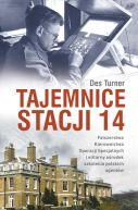 Ok�adka - Tajemnice stacji 14. Fa�szerstwa kierownictwa operacji specjalnych SOE i elitarny o�rodek szkolenia polskich agent�w