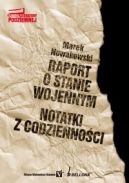Okadka - Raport o stanie wojennym, notatki z codziennoci
