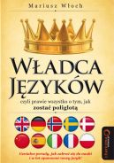 Ok�adka - W�adca J�zyk�w, czyli prawie wszystko o tym, jak zosta� poliglot�