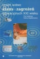 Ok�adka - Ucze� wobec szans i zagro�e� edukacyjnych XXI wieku