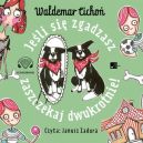Okadka - Jeli si zgadzasz zaszczekaj dwukrotnie! (audiobook)