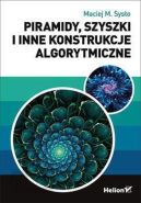 Ok�adka - Piramidy, szyszki i inne konstrukcje algorytmiczne