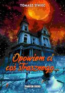 Okładka - Opowiem ci coś strasznego