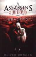 Okładka ksiązki - Assassins Creed. Bractwo