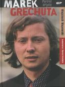 Okładka książki - Marek Grechuta. Portret artysty 
