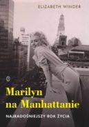 Okadka ksiki - Marilyn na Manhattanie. Najradoniejszy rok ycia