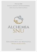 Ok�adka - Alchemia snu. Od cierpienia do spe�nienia. Metoda terapeutyczna