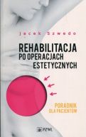 Ok�adka - Rehabilitacja po operacjach estetycznych. Poradnik dla pacjent�w