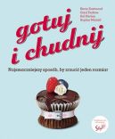 Okładka - Gotuj i chudnij. Najsmaczniejszy sposób, by zrzucić jeden rozmiar