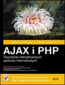 Okadka - AJAX i PHP. Tworzenie interaktywnych aplikacji internetowych. Wydanie II