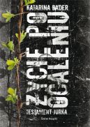 Ok�adka - �ycie po ocaleniu. Testament Jurka