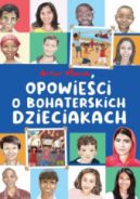 Ok�adka ksi�zki - Opowie�ci o bohaterskich dzieciakach
