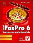 Ok�adka - Visual FoxPro 6. Vademecum profesjonalisty