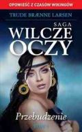 Ok�adka - Saga Wilcze Oczy t. 7. Przebudzenie