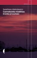 Okadka ksizki - Czarnobylska modlitwa. Kronika przyszoci